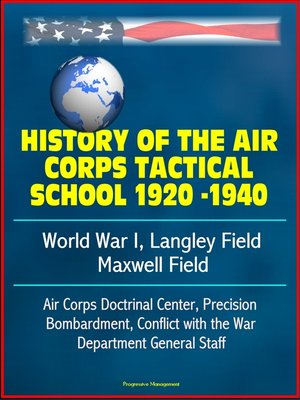 cover image of History of the Air Corps Tactical School 1920 -1940
